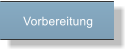 Vorbereitung